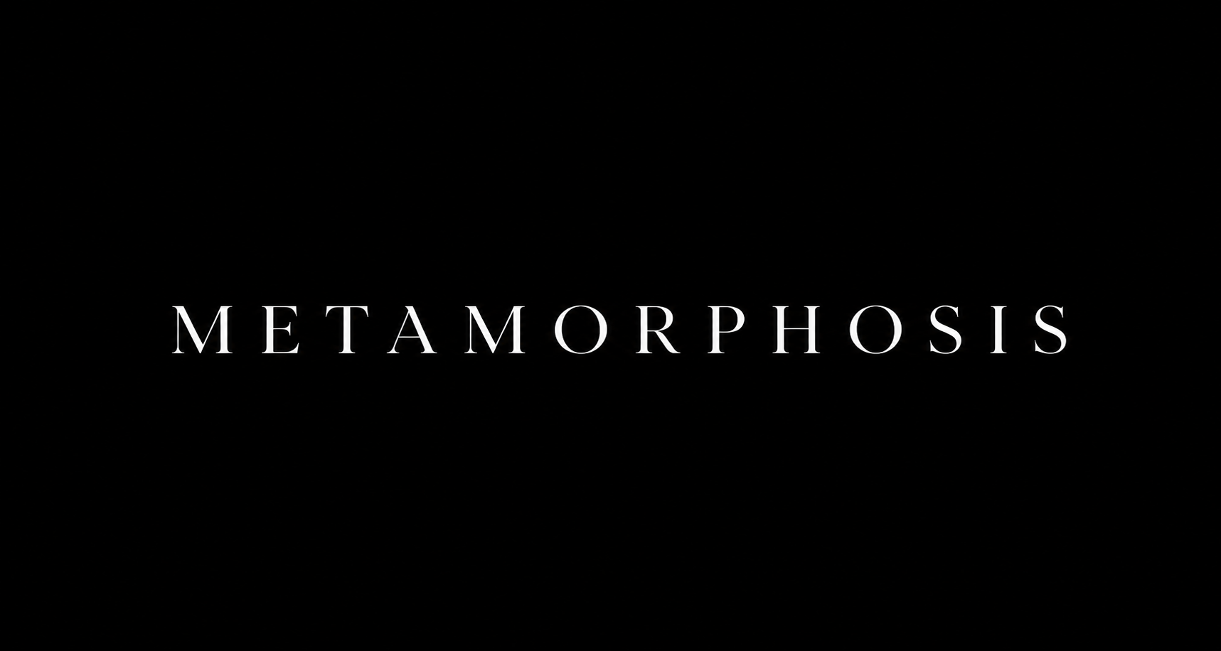 Metamorphosis